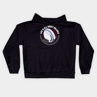 EUC Ride - Life is All About Balance - Electric Unicycle Wheel Kids Hoodie